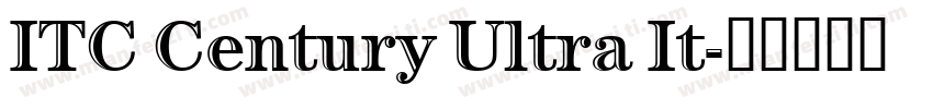 ITC Century Ultra It字体转换
